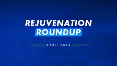 Rejuvenation Roundup April 2024