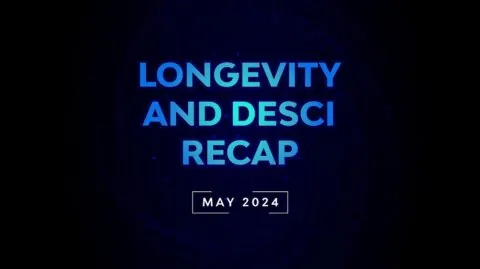 Longevity Desci Recap May 2024