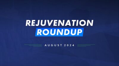 Rejuvenation Roundup August 2024