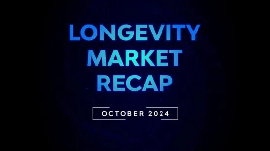 Longevity Market Recap - October 2024