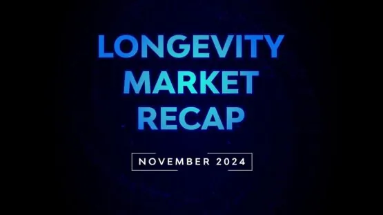 Longevity Market Recap November 2024