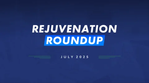Rejuvenation Roundup July 2025