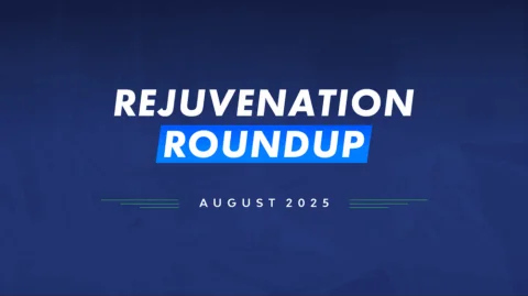 Rejuvenation Roundup August 2025
