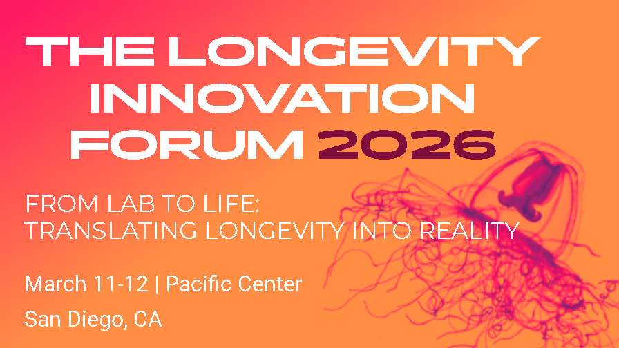 Longevity Innovation Forum 2026