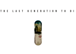 The Last Generation to Die: Interview With Tim Maupin